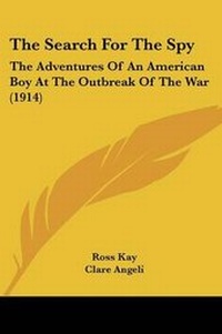 Enlarge image Cover: The Search For The Spy - Kessinger Publishing