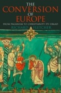 Enlarge image Cover: The Conversion of Europe (TEXT ONLY) - HarperCollins