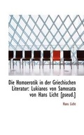 Cover: Die Homoerotik in Der Griechischen Literatur - BiblioLife
