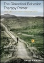 Cover: The Dialectical Behavior Therapy Primer - how DBT can inform clinical practice - Wiley