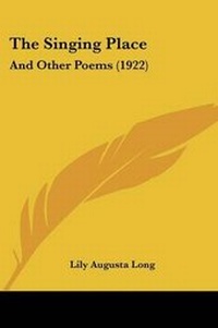 Enlarge image Cover: The Singing Place - Kessinger Publishing