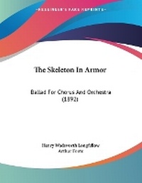 Enlarge image Cover: The Skeleton In Armor - Kessinger Publishing