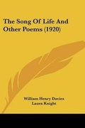 Cover: The Song Of Life And Other Poems (1920) - Kessinger Publishing