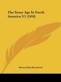 Cover: The Stone Age In North America V1 (1910) - Kessinger Publishing