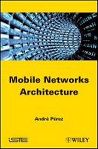 Enlarge image Cover: Mobile Networks Architecture - Wiley