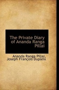 Enlarge image Cover: The Private Diary of Ananda Ranga Pillai - BiblioLife