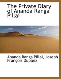 Enlarge image Cover: The Private Diary of Ananda Ranga Pillai - BiblioLife