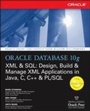 Cover: Oracle Database 10g XML & SQL: Design, Build, & Manage XML Applications in Java, C, C++, & PL/SQL - McGraw-Hill Education