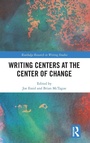Cover: Writing Centers at the Center of Change - Routledge