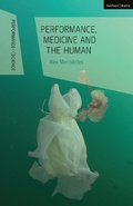 Cover: Performance, Medicine and the Human - Methuen Drama