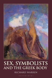 Abbildung von: Sex, Symbolists and the Greek Body - Bloomsbury Academic