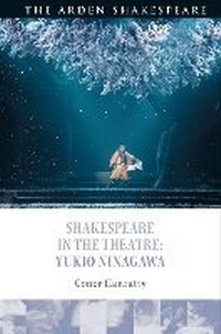 Abbildung von: Shakespeare in the Theatre: Yukio Ninagawa - The Arden Shakespeare