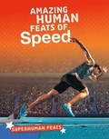 Cover: Amazing Human Feats of Speed - Raintree