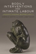 Cover: Bodily Interventions and Intimate Labour - Manchester University Press