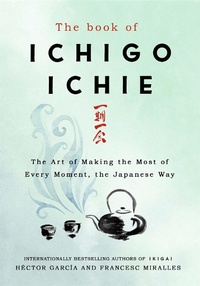Abbildung von: The Book of Ichigo Ichie - Quercus Publishing