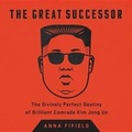 Cover: The Great Successor - Blackstone Audiobooks