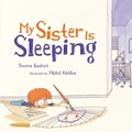 Cover: My Sister Is Sleeping - Lerner Publishing Group