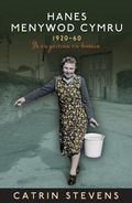 Cover: Hanes Menywod Cymru 1920-60 - yn eu Geiriau eu Hunain - Y Lolfa
