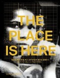 Cover: The Place Is Here - Sternberg Press