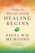 Cover: This Is Where Your Healing Begins - Thomas Nelson Publishers