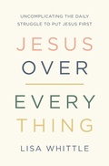 Cover: Jesus Over Everything - Thomas Nelson Publishers