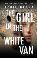 Cover: The Girl in the White Van - Henry Holt and Co. (BYR)