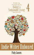 Cover: Indie Writer Unboxed (The Three-year, No-bestseller Plan For Making a Sustainable Living From Your Fiction, #4) - Patty Jansen