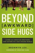 Cover: Beyond Awkward Side Hugs - Thomas Nelson Publishers