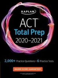 Enlarge image Cover: ACT Total Prep 2020-2021 - Kaplan Publishing