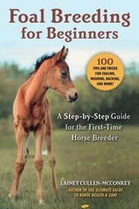 Abbildung von: Foal Breeding for Beginners - Skyhorse Publishing