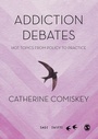 Cover: Addiction Debates - SAGE Publications Ltd