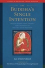 Cover: The Buddha's Single Intention - Wisdom Publications