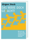 Cover: Das w&auml;re doch gedacht! - Stock, J&uuml;rgen