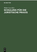 Cover: Schulung f&uuml;r die Juristische Praxis - De Gruyter