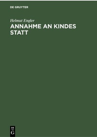Abbildung von: Annahme an Kindes Statt - De Gruyter