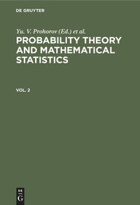 Enlarge image Cover: Probability Theory and Mathematical Statistics. Vol. 2 - De Gruyter