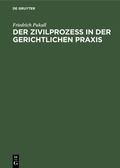 Cover: Der Zivilproze&szlig; in der gerichtlichen Praxis - De Gruyter