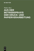 Cover: Aus der Betriebspraxis der Druck- und Papierverarbeitung - De Gruyter