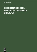 Cover: Diccionario del hebreo y arameo Biblicos - De Gruyter