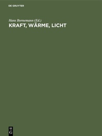 Abbildung von: Kraft, Wärme, Licht - De Gruyter