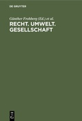 Cover: Recht. Umwelt. Gesellschaft - De Gruyter