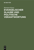 Cover: Evangelischer Glaube und politische Verantwortung - De Gruyter