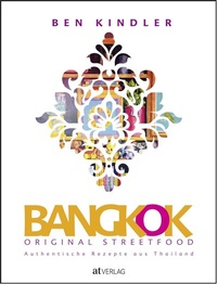 Abbildung von: Bangkok Original Streetfood - AT Verlag
