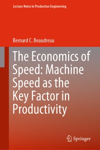 Enlarge image Cover: The Economics of Speed: Machine Speed as the Key Factor in Productivity - Springer