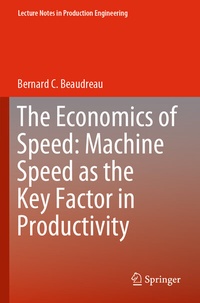 Enlarge image Cover: The Economics of Speed: Machine Speed as the Key Factor in Productivity - Springer