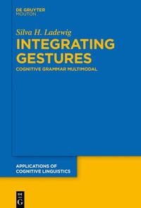 Abbildung von: Integrating Gestures - De Gruyter Mouton
