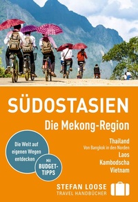 Abbildung von: Stefan Loose Reiseführer E-Book Südostasien, Die Mekong Region - LOOSE