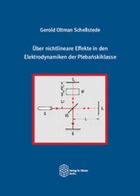 Abbildung von: Über nichtlineare Effekte in den Elektrodynamiken der Plebanskiklasse - Verlag Dr. Köster