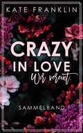 Cover: Crazy in Love: Wir vereint. (Sammelband) - Hippomonte
