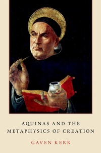Enlarge image Cover: Aquinas and the Metaphysics of Creation - OUP eBook